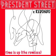 President Street - Time Is Up (Redondo Radio Mix)