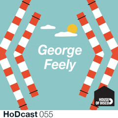 George Feely - House of Disco Guestmix 055