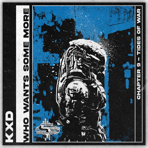 KXD - WHO WANTS SOME MORE [CHAPTER 9]