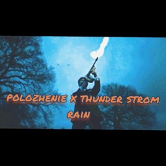 polozhenie x thunder strom rain  bgm 320kbps