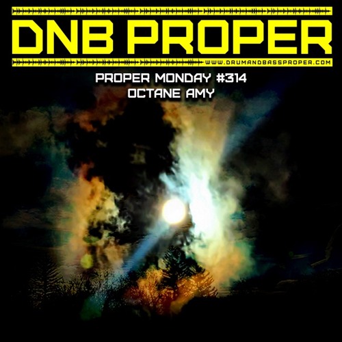 Proper Monday #314 ***Octane Amy***