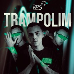 DJ VRS - TRAMPOLIM