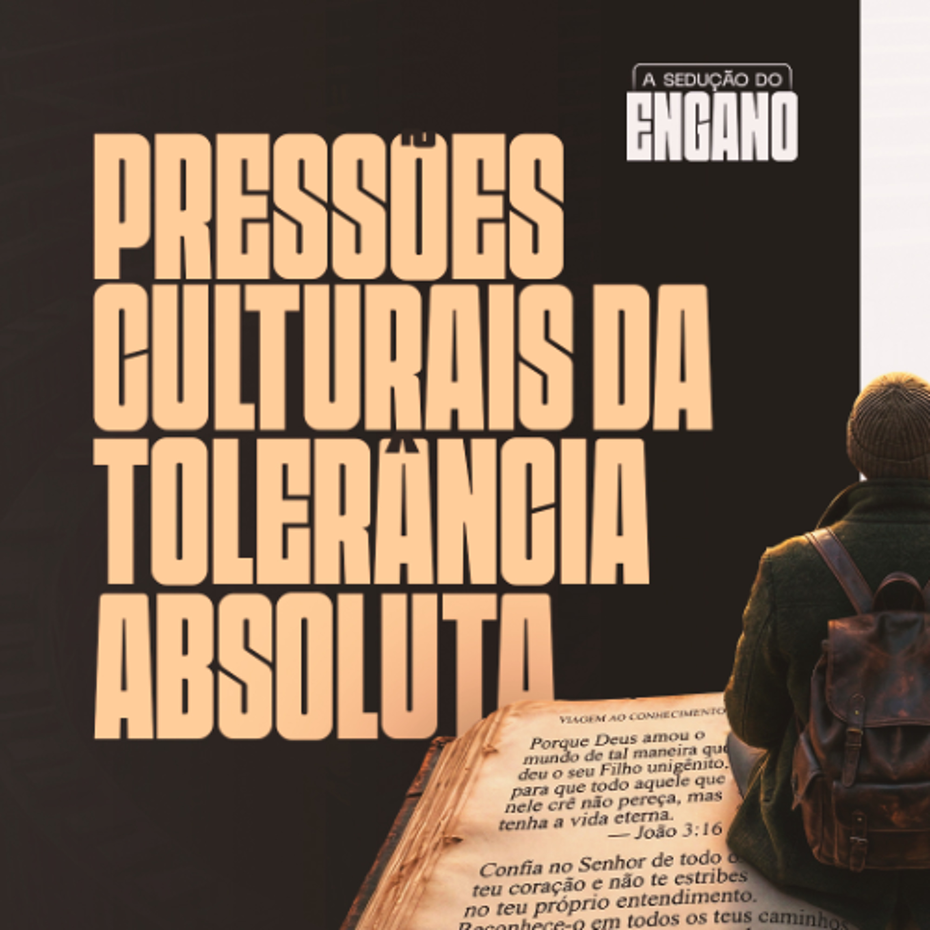 Pressões culturais da tolerância absoluta - Vlademir Hernandes | A sedução do engano