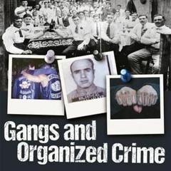 View [EBOOK EPUB KINDLE PDF] Gangs and Organized Crime by  George W. Knox,Carter F. Smith,Gregg Ette