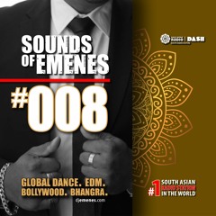 SOE-008 | Global Dance & EDM Radio Show | World's #1 South Asian Radio Station | Sounds of Emenes