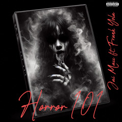 Horror 101 ft. Frank Yola