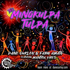 The Mingkulpa Tulpa - Dane Curley & Fabio Amato ft. Mantric Vibes