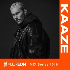 YourEDM Mix Series #016 - KAAZE