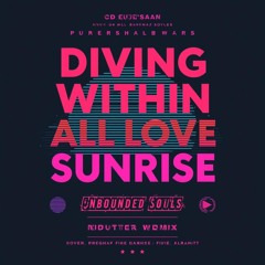 Diving Within - Unbounded All Love Remix