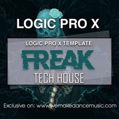 Freak - Logic Pro X Tech House Template