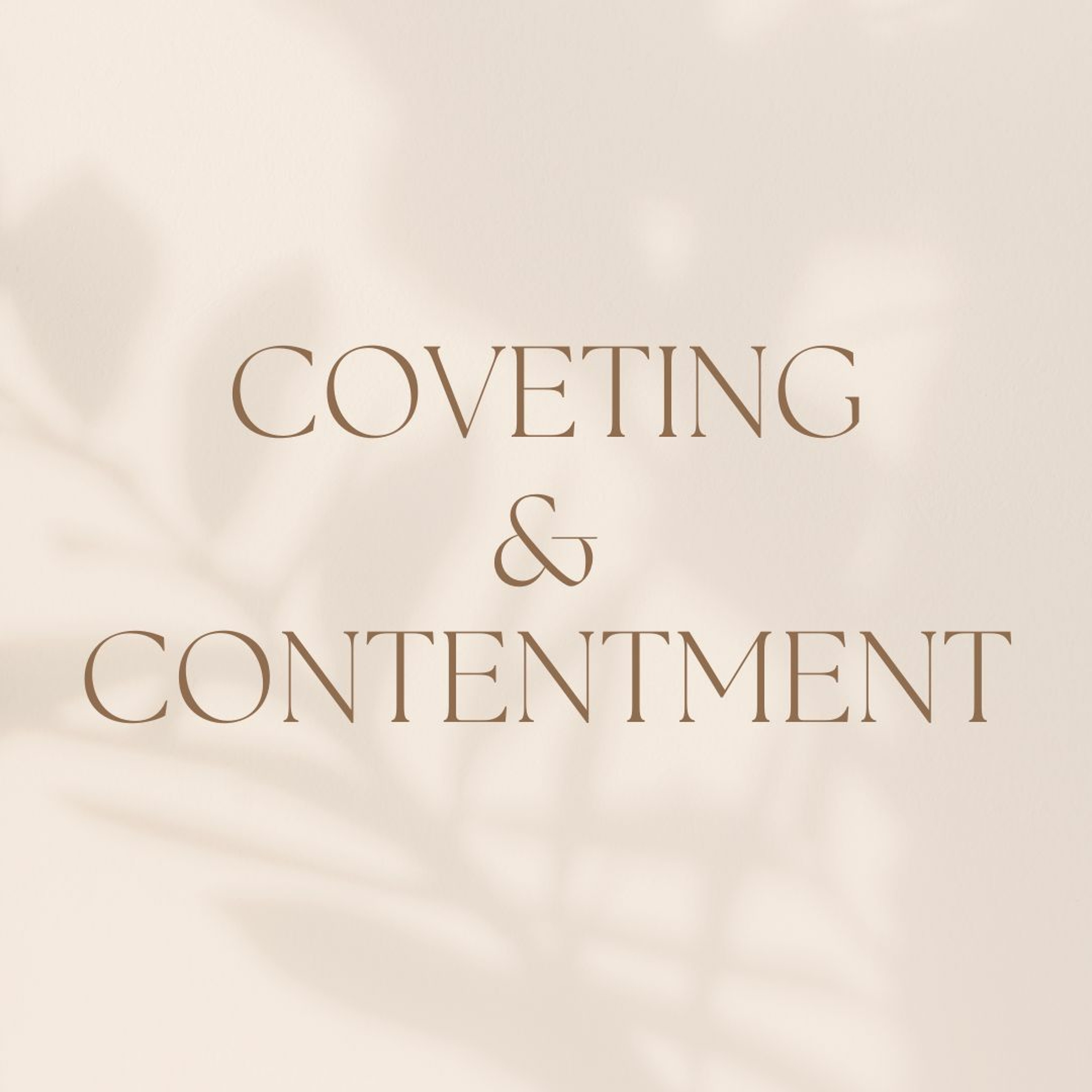 Coveting & Contentment - David A episode artwork