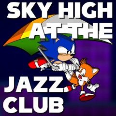 Sky High At The Jazz Club - Sonic 2 (8-bit) REMIX