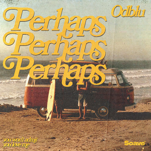 ODBLU - Perhaps, Perhaps, Perhaps