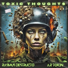 Toxic Thoughts (feat. Rasmus Destructo & Prod. E.P Beats)