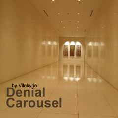 Denial Carousel