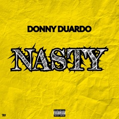 Donny Duardo - Nasty [OUTNOW]