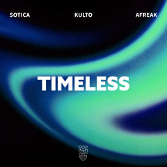 Sotica, KULTO & Afreak - Timeless