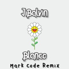 J Balvin - Blanco (Mark Code Remix)