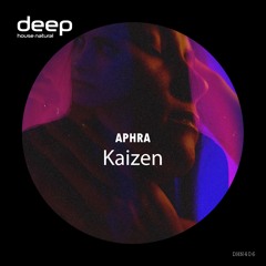 Aphra - Kaizen (Extended Mix)