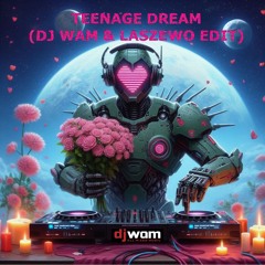 KATY PERRY - TEENAGE DREAM (DJ WAM VALENTINE'S DAY EDIT)- Copyright Filter - DL