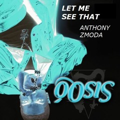 Anthony Zmoda - Let Me See That (Original Mix)