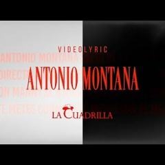 La Cuadrilla Kevin AMF ~ Antonio Montana .m4a
