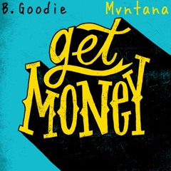 B Goodie & Mvntana - Get Money 2