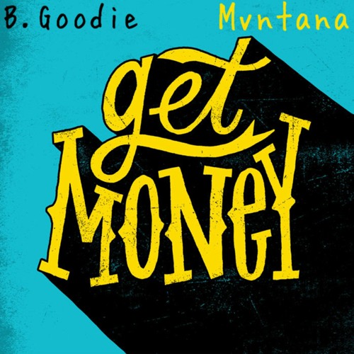 B Goodie & Mvntana - Get Money 2