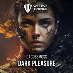 DJ Cossmoss - Dark Pleasure