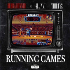 Running Games (feat. Thirty2 & 4Ljavi){ig; Bubba_hunnid}