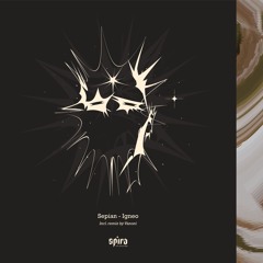 DS Premiere: Sepian - Igneo (Vanoni Remix) [SPRA002]