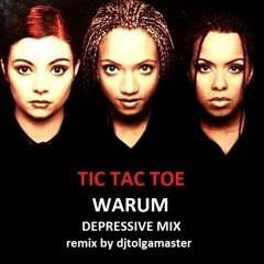 Tic Tac Toe Warum Depressive Mix By Djtolgamaster