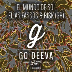 Elias Fassos & RisK (GR) "El Mundo De Sol" (Out On Go Deeva Light Records)