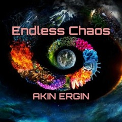 Akin Ergin - Endless Chaos