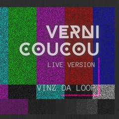VERNI COUCOU live version