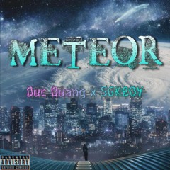 "METEOR" - Duc Quang ft SGKboy (prod. Fantom)