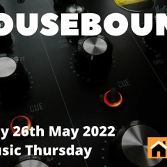 Housebound Thursday 26th May 2022 - New Tunes Thursday