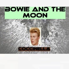 Bowie And The Moon 2022 Retake
