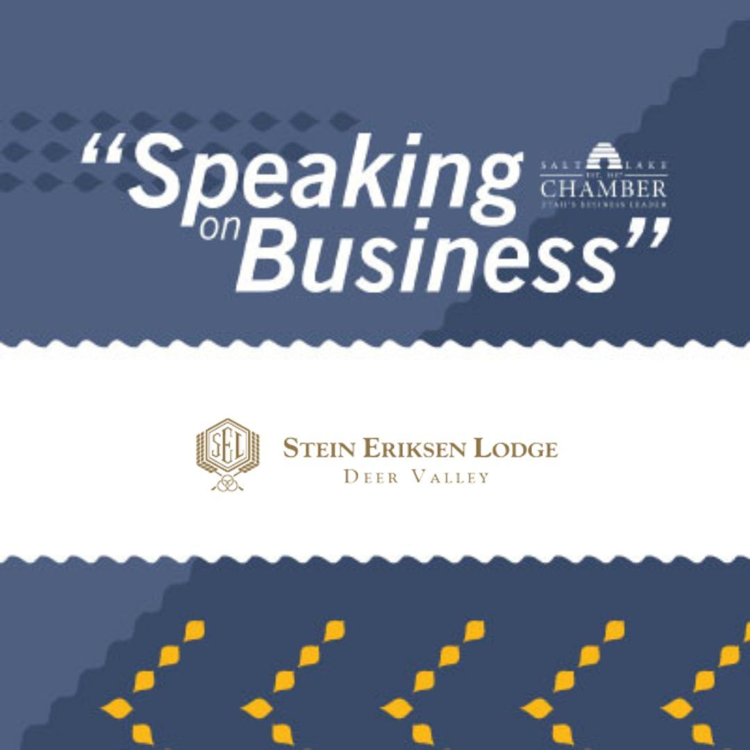 Speaking on Business: Stein Eriksen Collection episode artwork