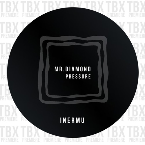 Premiere: Mr. Diamond - Pressure [Inermu]