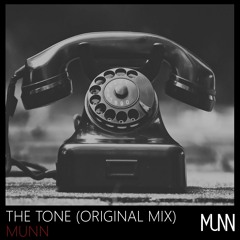 MUNN - The Tone (Original Mix) *FREE DL*