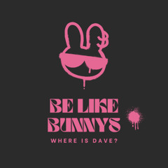 Be Like Bunnys (Single Edit)