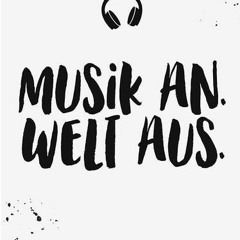 Musik an... Kopf aus....