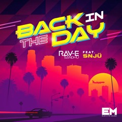 BACK IN THE DAY | RAV-E SANDHU | SNJÜ |