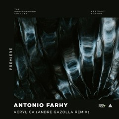 PREMIERE: Antonio Farhy - Acrylica (Andre Gazolla Remix) [Pyramid Waves]