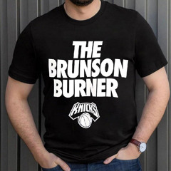 The Brunson Burner Jalen Brunson New York Knicks Shirt