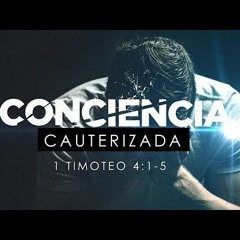 LA CONCIENCIA CAUTERIZADA