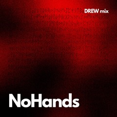 NO HANDS (DREW MIX) .mp3