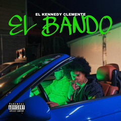 EL KENNEDY CLEMENTE (EL BANDO)