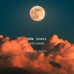 Ode Ireti - &friends (Nissim Remix)